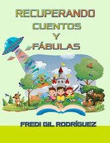 Recuperando Cuentos y Fabulas