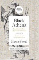 Black Athena: The Afroasiatic Roots of Classical Civilization Volume I