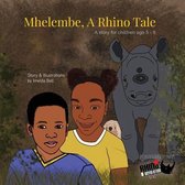 Mhelembe - A Rhino Tale