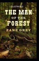 The Man of the Forest Illustrated