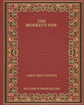 The Monkey's Paw - Large Print Edition