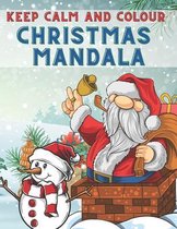 Keep Calm and Colour Christmas Mandala