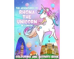 The Adventures of Rhona The Unicorn in London. Colouring and Activity Book