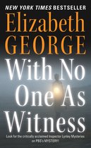 A Lynley Novel 13 - With No One As Witness