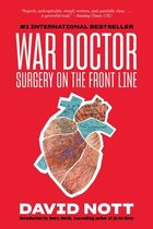 War Doctor Surgery on the Front Line