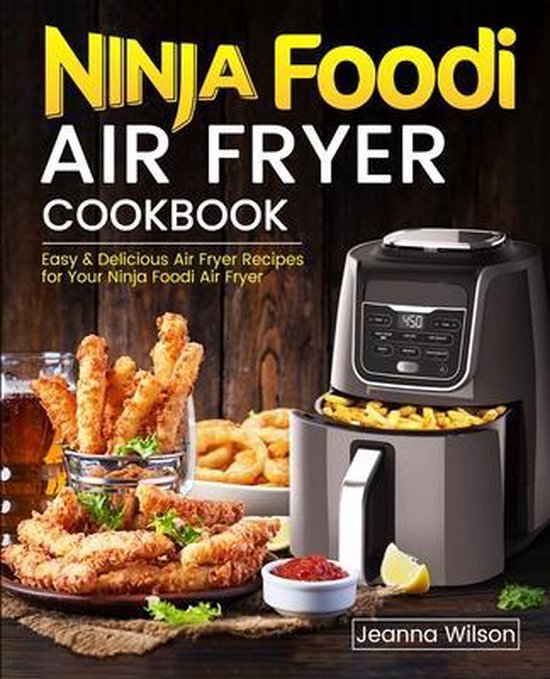 Ninja Foodi Air Fryer Cookbook, Jeanna Wilson 9781637331637 Livres