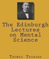 The Edinburgh Lectures on Mental Science