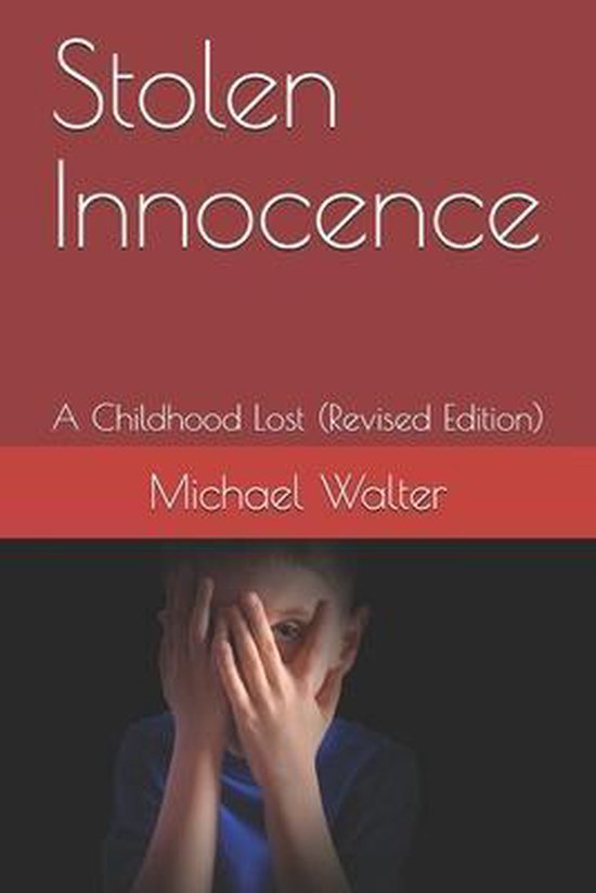 Stolen Innocence: A Childhood Lost (Revised Edition)