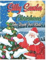 Silly Santa Christmas Joke Book For Kids