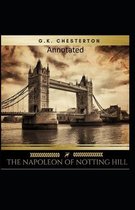 The Napoleon of Notting Hill (Annotated Original Edition)