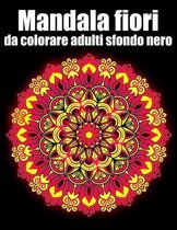 Mandala fiori da colorare adulti sfondo nero