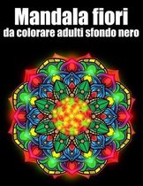 Mandala fiori da colorare adulti sfondo nero