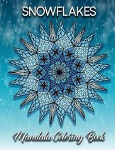 Snowflakes Mandala Coloring Book: An Adult Coloring Book Featuring 30 Elegant Snowflakes Mandala For Relaxation