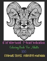 Animal Mandala Coloring Book For Adults, 100 Animals Stress relieving mandala