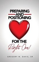 Preparing And Positioning For The Right One