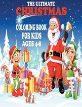 The ultimate christmas coloring book for kids ages 4-8