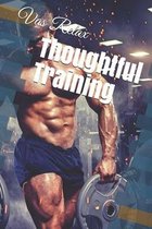 Thoughtful Training