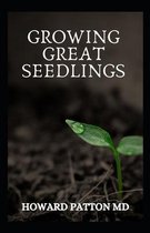Growing Great Seedlings