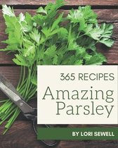 365 Amazing Parsley Recipes