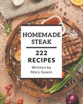 222 Homemade Steak Recipes