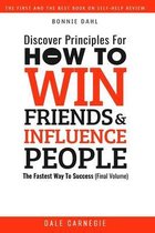 Discover Principles For How To Win Friends And Influence People