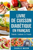 Livre De Cuisson Diabétique En Français/ Diabetic Cookbook In French