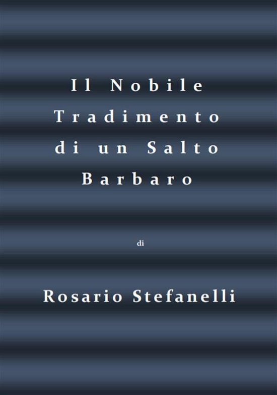 Il Nobile Tradimento di un Salto Barbaro