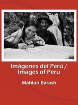 Images of Peru/Im�genes del Per�