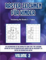 Zeichnung fur Kinder 5 - 7 Jahre (Raster zeichnen fur Kinder - Volume 2)