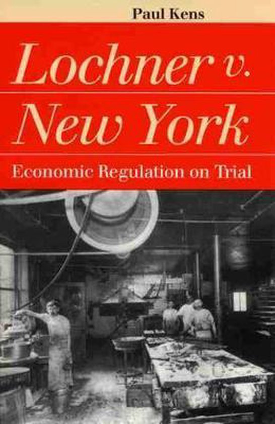 Lochner V. New York 9780700609192 Paul Kens Boeken bol