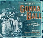 Various Artists - There's Gonna Be A Ball- Rock'n'roll Espanol (3 CD)