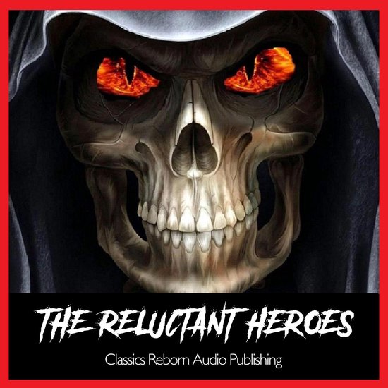 The Reluctant Heroes - cover