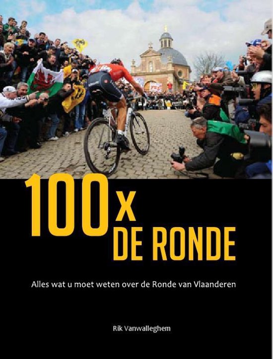 Cover van het boek '100 X de ronde' van Rik Vanwalleghem
