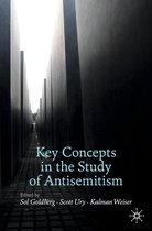 Palgrave Critical Studies of Antisemitism and Racism - Key Concepts in the Study of Antisemitism