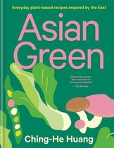 Asian Green Everyday plantbased recipes inspired by the East