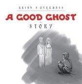 A Good Ghost - Story