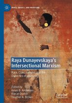 Marx, Engels, and Marxisms - Raya Dunayevskaya's Intersectional Marxism