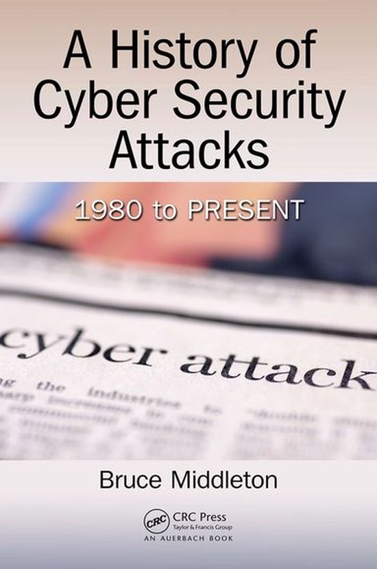 A History of Cyber Security Attacks - cover