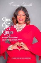 Live, Learn, Love: With an Open Heart