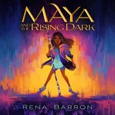 The Maya and the Rising Dark Series Lib/E, 1- Maya and the Rising Dark