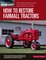Motorbooks Workshop - How to Restore Farmall Tractors