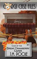 Corgi Case Files- Case of the Great Cranberry Caper