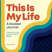 This Is My Life: A Guided Journal