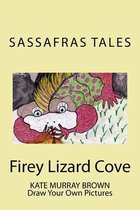 Firey Lizard Cove: Sassafras Tales