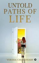 Untold Paths of Life