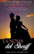 Una Historia Romántica en el Viejo Oeste (Spanish Edition)-La novia del Sheriff