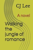 Walking the jungle of romance