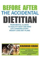 BEFORE AFTER The Accidental Dietitian