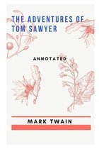 The Adventures of Tom Sawyer Annotated