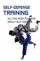 Self-Defense Training: All You Need To Know About Self-Defense
